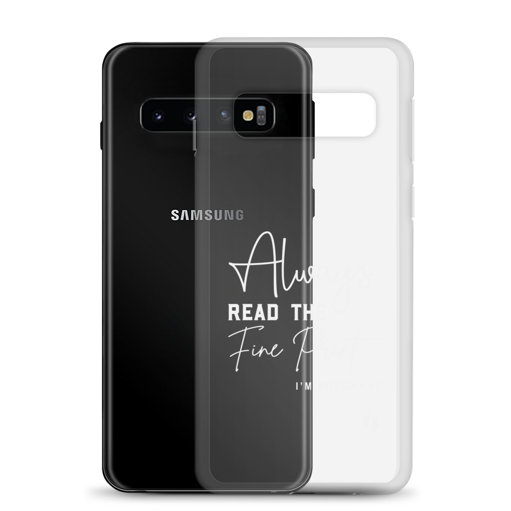 Always Read The Fine Print I'm Pregnant Clear Case for Samsung®