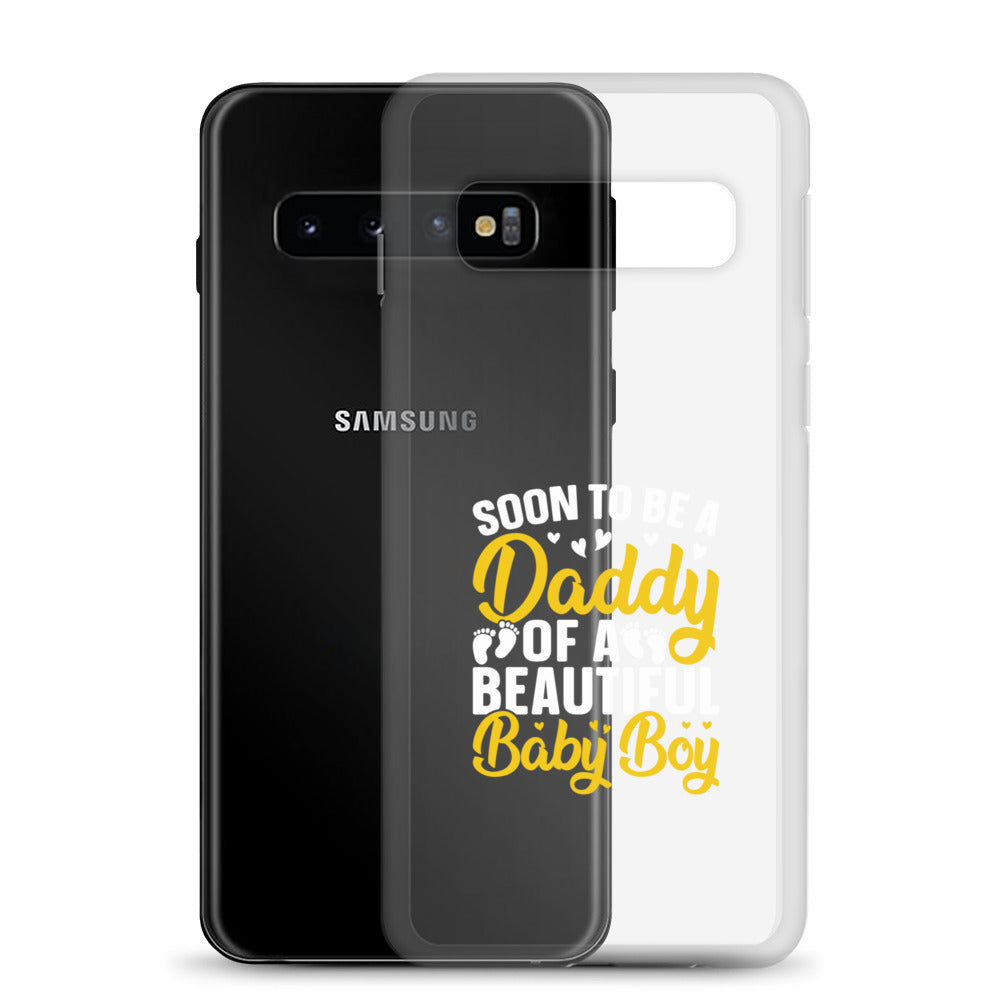 Soon To Be A Daddy For Boy Clear Case for Samsung®