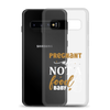 Pregnant AF Not A Food Baby Clear Case for Samsung®