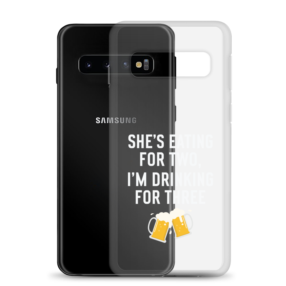 She Is Eating For Two, I'm Drinking For Three Clear Case for Samsung®