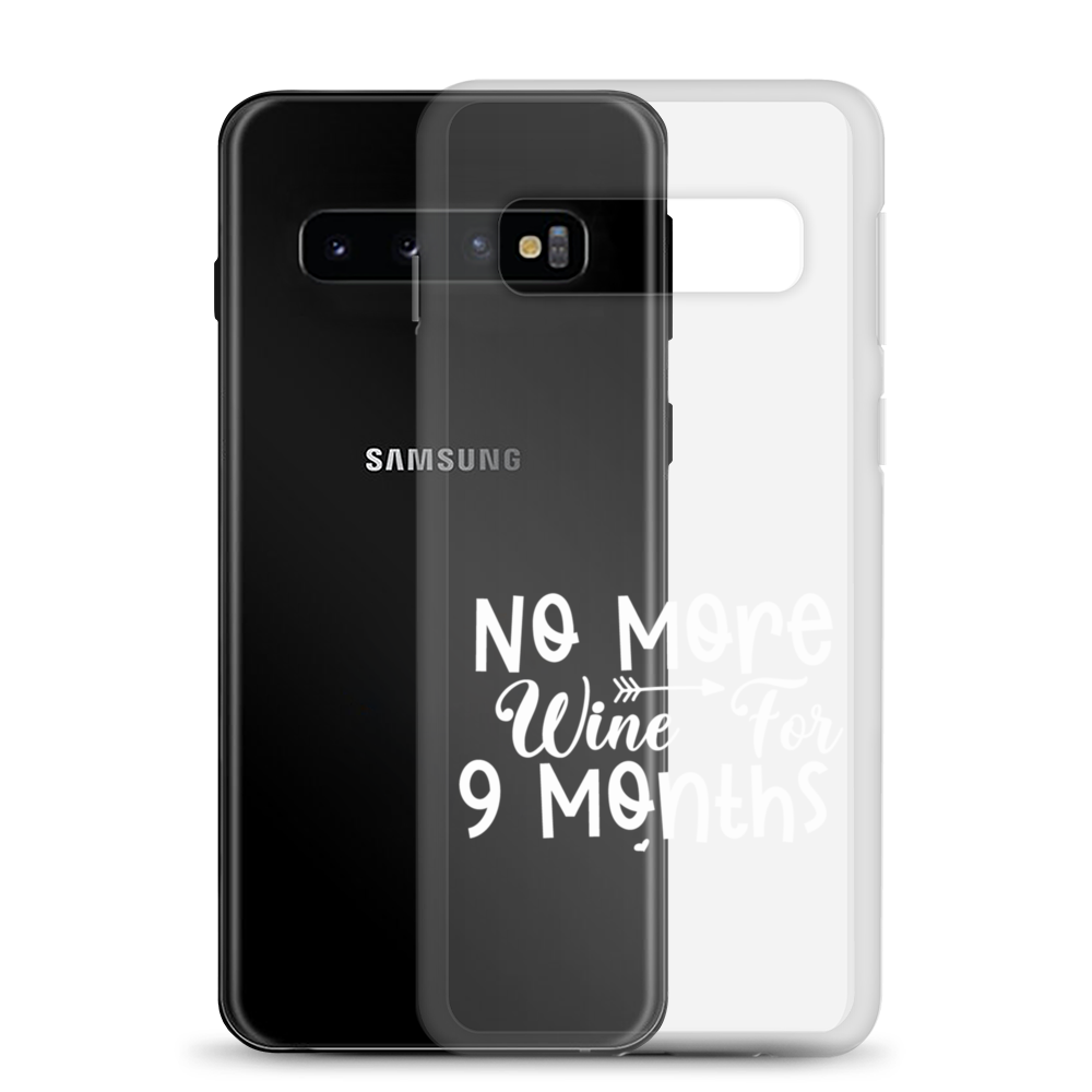 No More Wine For 9 Months Clear Case for Samsung®