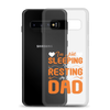 I'm Not Sleeping, I'm Resting My Eyes, Dad Clear Case for Samsung®