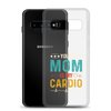 Your Mom Is My Cardio Clear Case for Samsung®