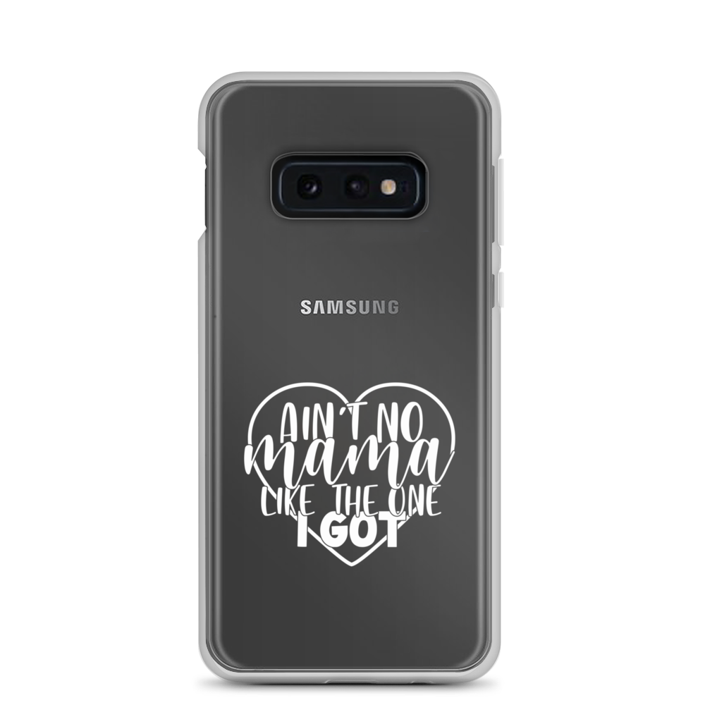 Aint No Mama Like The One I Got Case for Samsung®