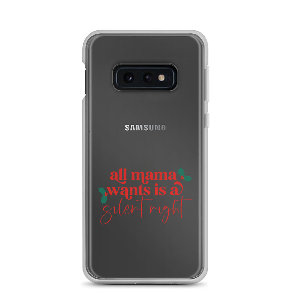 All Mama Wants Is A Silent Night Clear Case for Samsung®