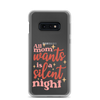 All Mom Wants Is A Silent Night Clear Case for Samsung®