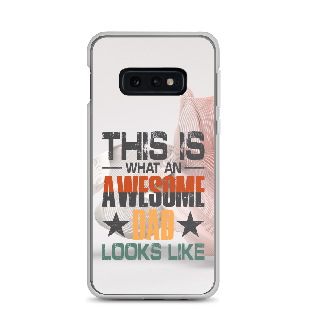 This What An Awesome Dad Looks Like Clear Case for Samsung®