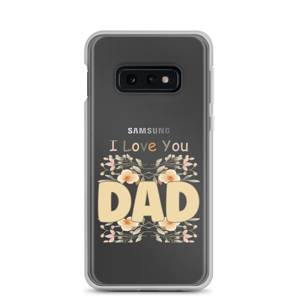 I Love You Dad Clear Case for Samsung®