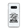 I'm Your Father's Day Gift You're Welcome Clear Case for Samsung®