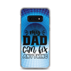 My Dad Can Fix Anything Clear Case for Samsung®