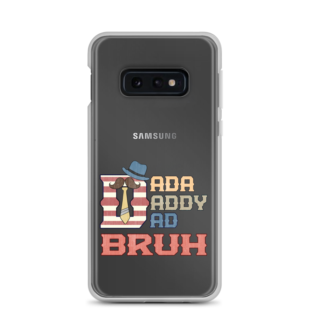 Dada Daddy Dad Bruh Clear Case for Samsung®