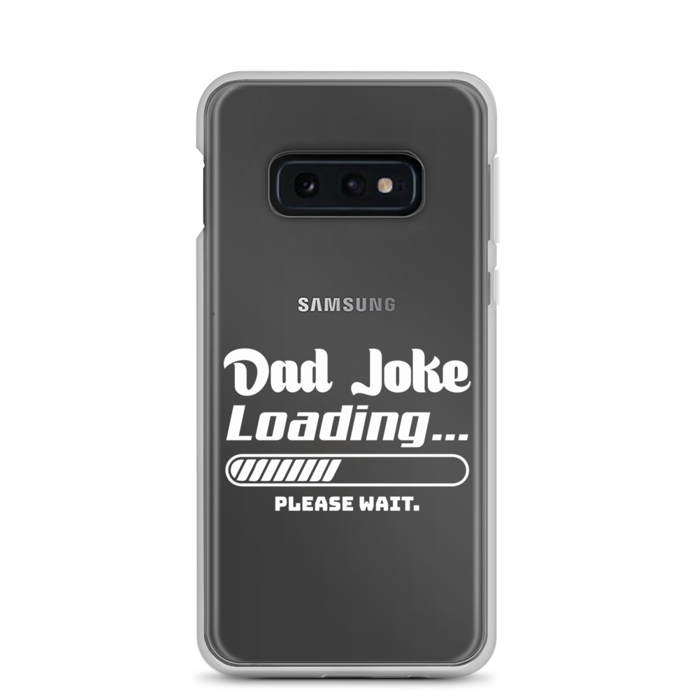 Dad Joke Loading... Please Wait Clear Case for Samsung®