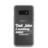 Dad Joke Loading... Please Wait Clear Case for Samsung®