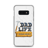 Dad Life totally Nailed It Clear Case for Samsung®