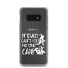 If Dad Can't Fix It No One Can! Clear Case for Samsung®