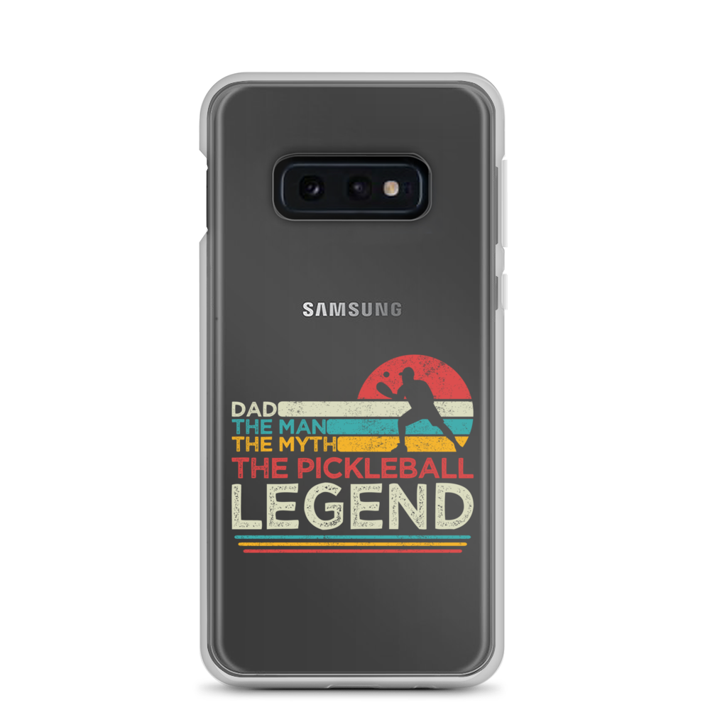 Dad The Man The Myth The Pickleball Legend Clear Case for Samsung®