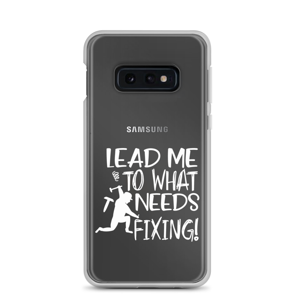 Lead Me To What Needs Fixing! Clear Case for Samsung®