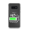 Mr Broke It Clear Case for Samsung®