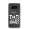 Dad To Be Loading,,, Please Wait Clear Case for Samsung®