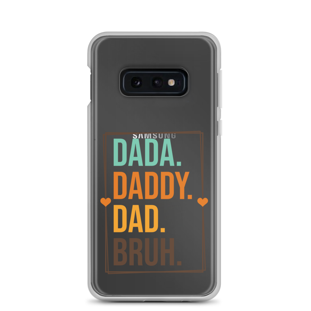 Dada. Daddy. Dad. Bruh Clear Case for Samsung®