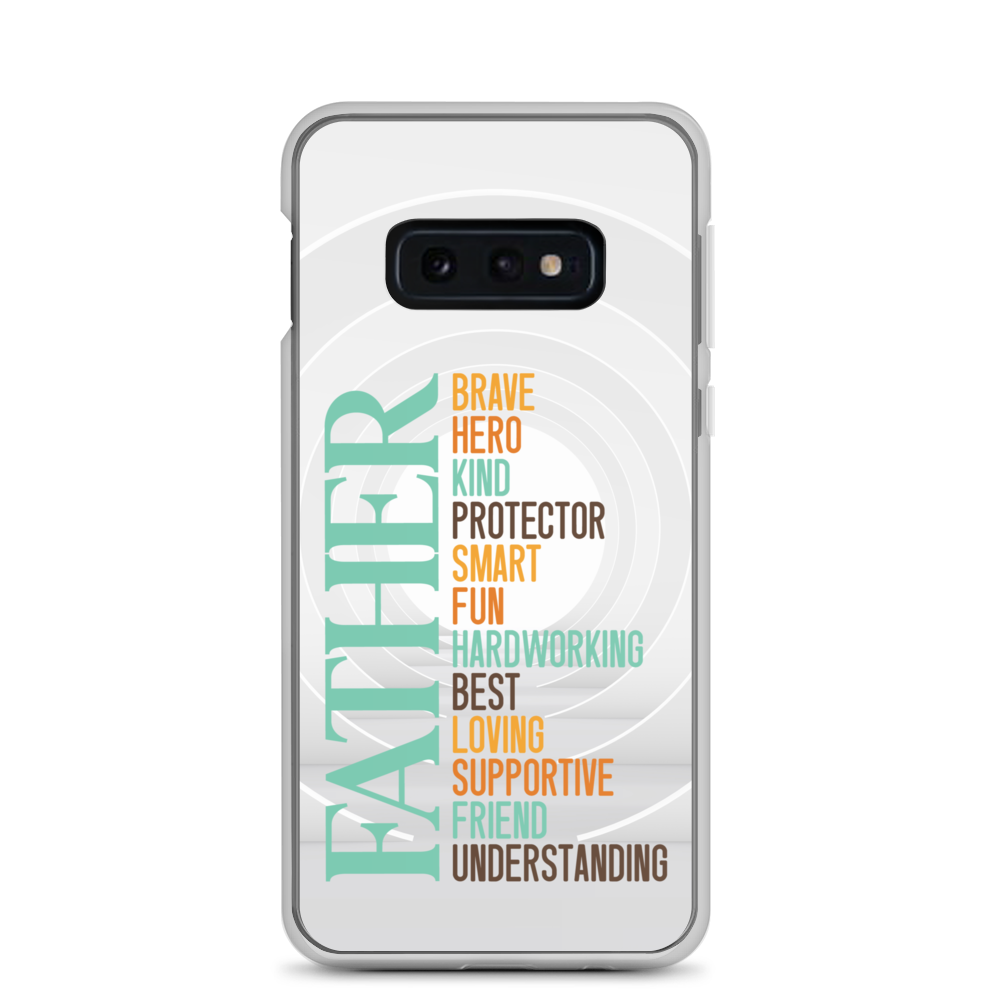 Brave Hero Kind Protector Smart Fun Hardworking Best Loving Supportive Friend Understanding Father Clear Case for Samsung®