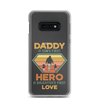 Daddy A Son's First Hero A Daughter's First Love Clear Case for Samsung®