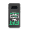 Any Man Can Be A Father It Takes Someone Special To Be A Dad Clear Case for Samsung®