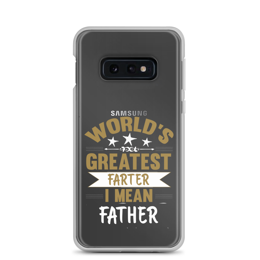 World's Greatest Farter I Mean Father Clear Case for Samsung®