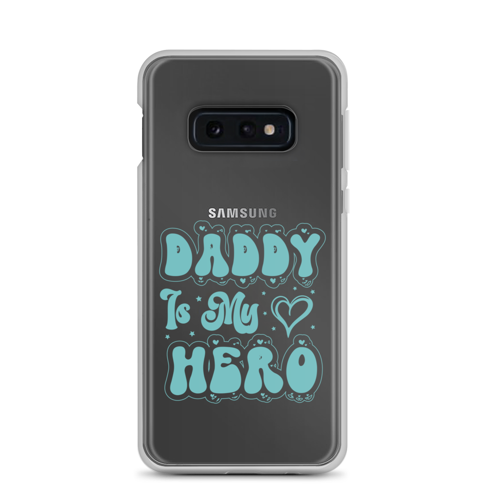 Daddy Is My Hero Clear Case for Samsung®