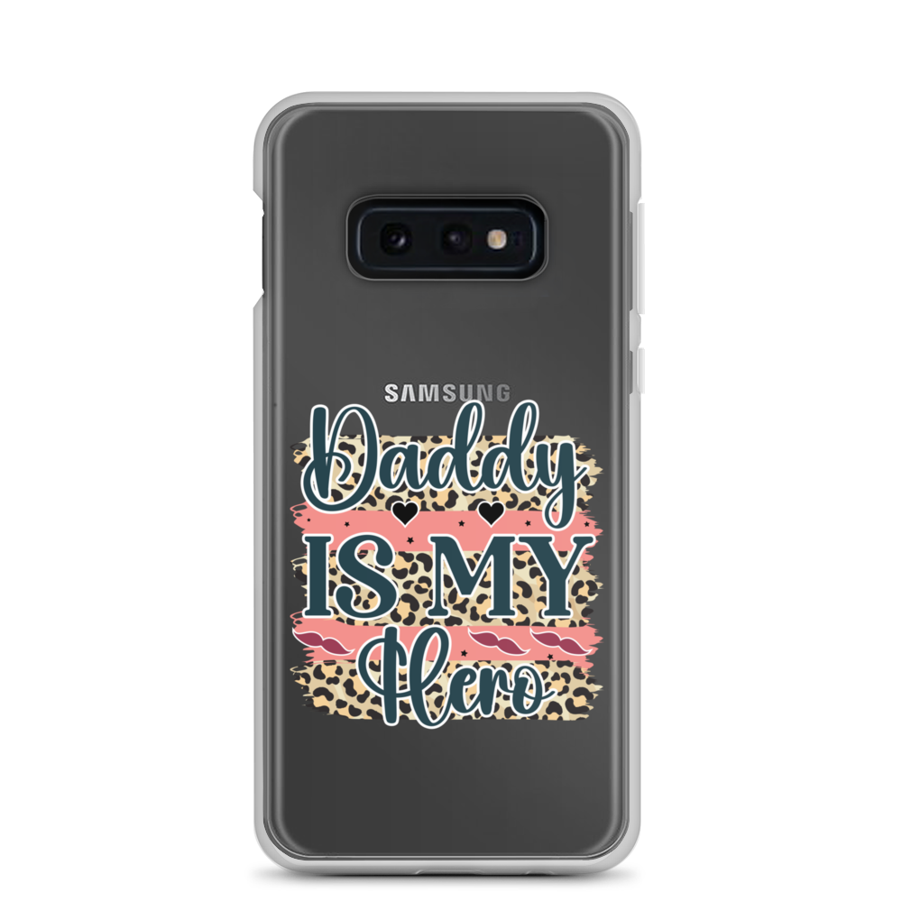 Daddy Is My Hero Clear Case for Samsung®