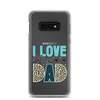 I Love My Dad Clear Case for Samsung®