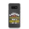 A Mother Understands What A Child Does Not Say Clear Case for Samsung®