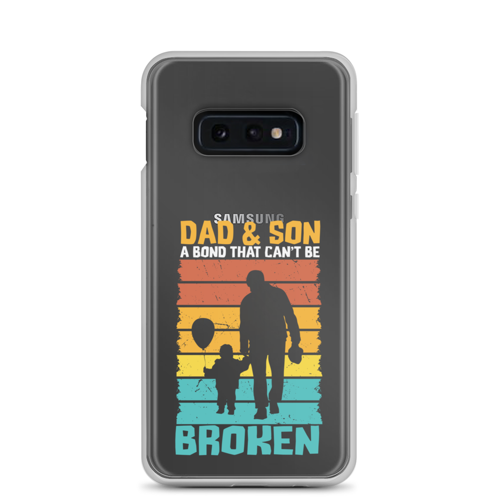 Dad And Son A Bond that can't Be Broken Clear Case for Samsung®