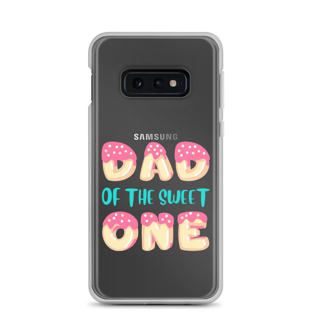 Dad Of The Sweet One Clear Case for Samsung®