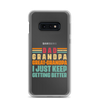 Dad Grandpa Great-Grandpa I Just Keep Getting Better Clear Case for Samsung®