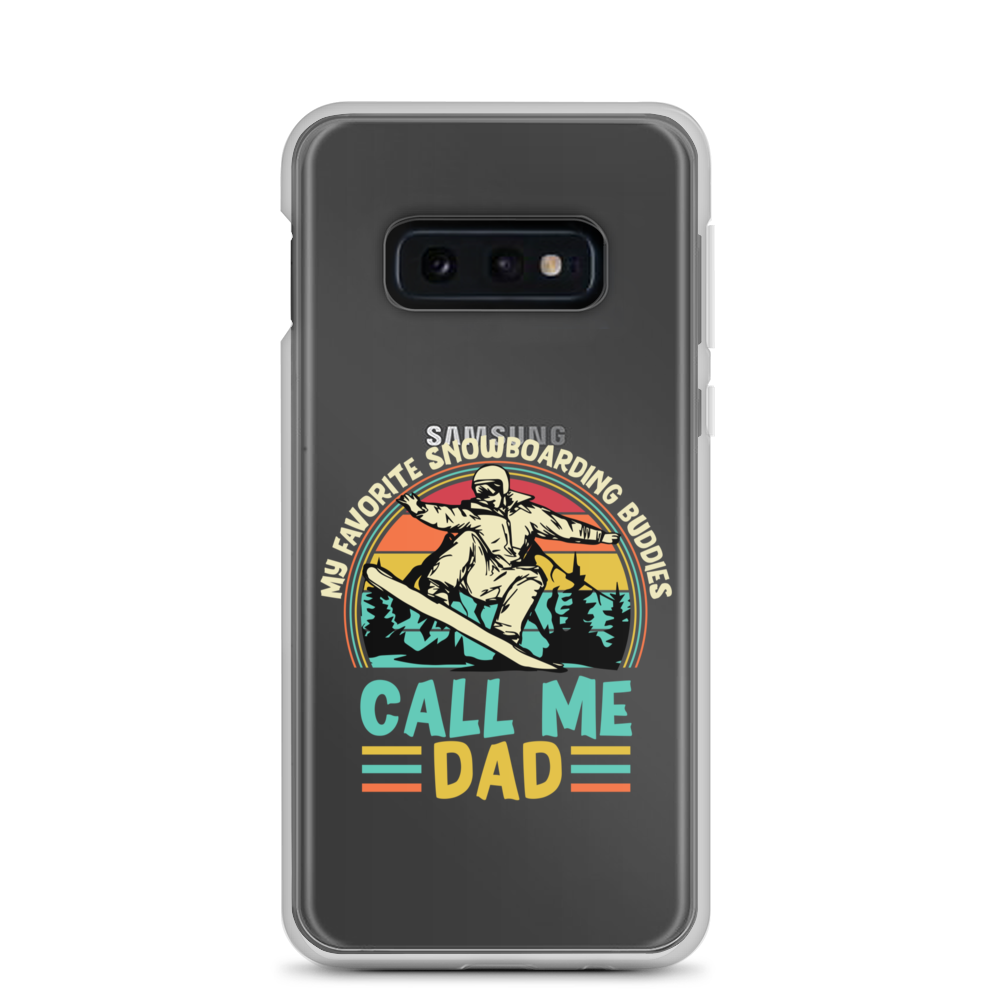 My Favorite Snowboarding Buddies Call Me Dad Clear Case for Samsung®