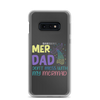 Mer Dad Don't Mess With My Mermaid Clear Case for Samsung®