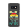 Daddio Of The Patio Clear Case for Samsung®