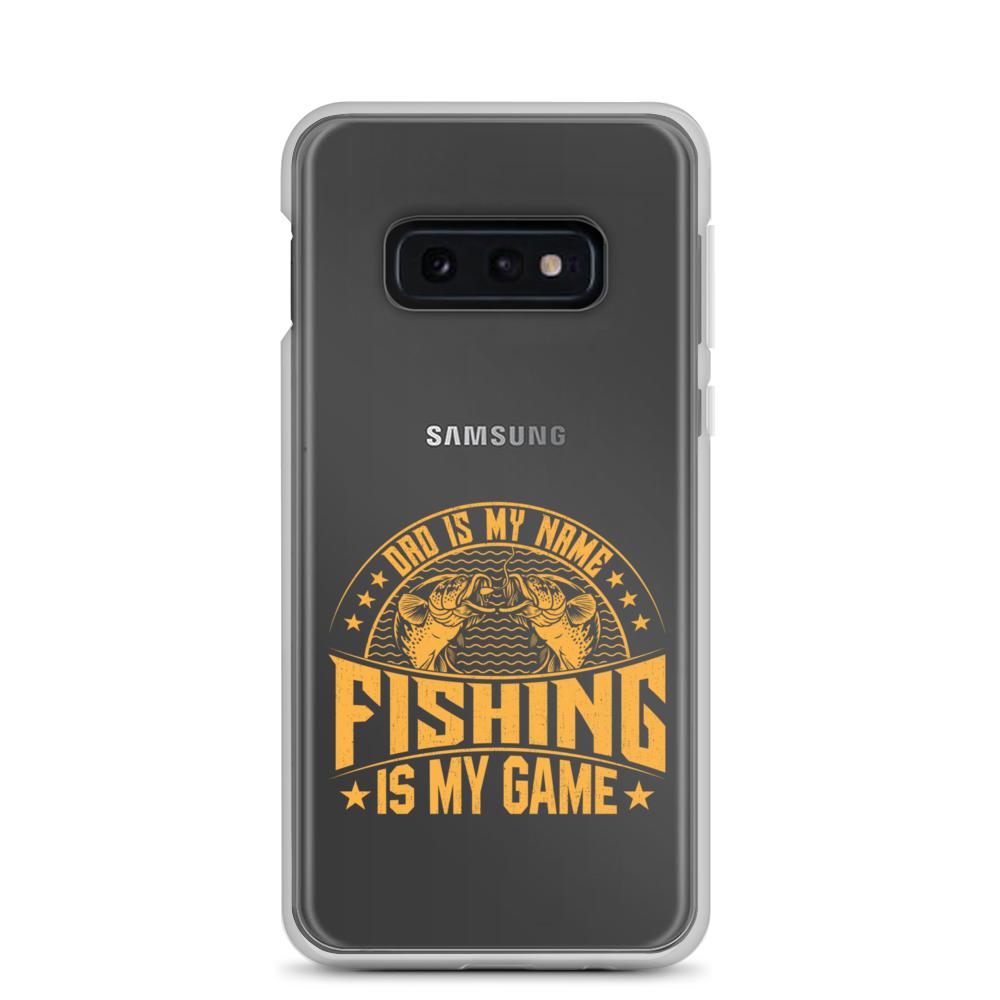 Dad Is My Name Fishing Is My Game Clear Case for Samsung®