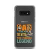 Dad The Man The Myth The Fishing Legend Clear Case for Samsung®