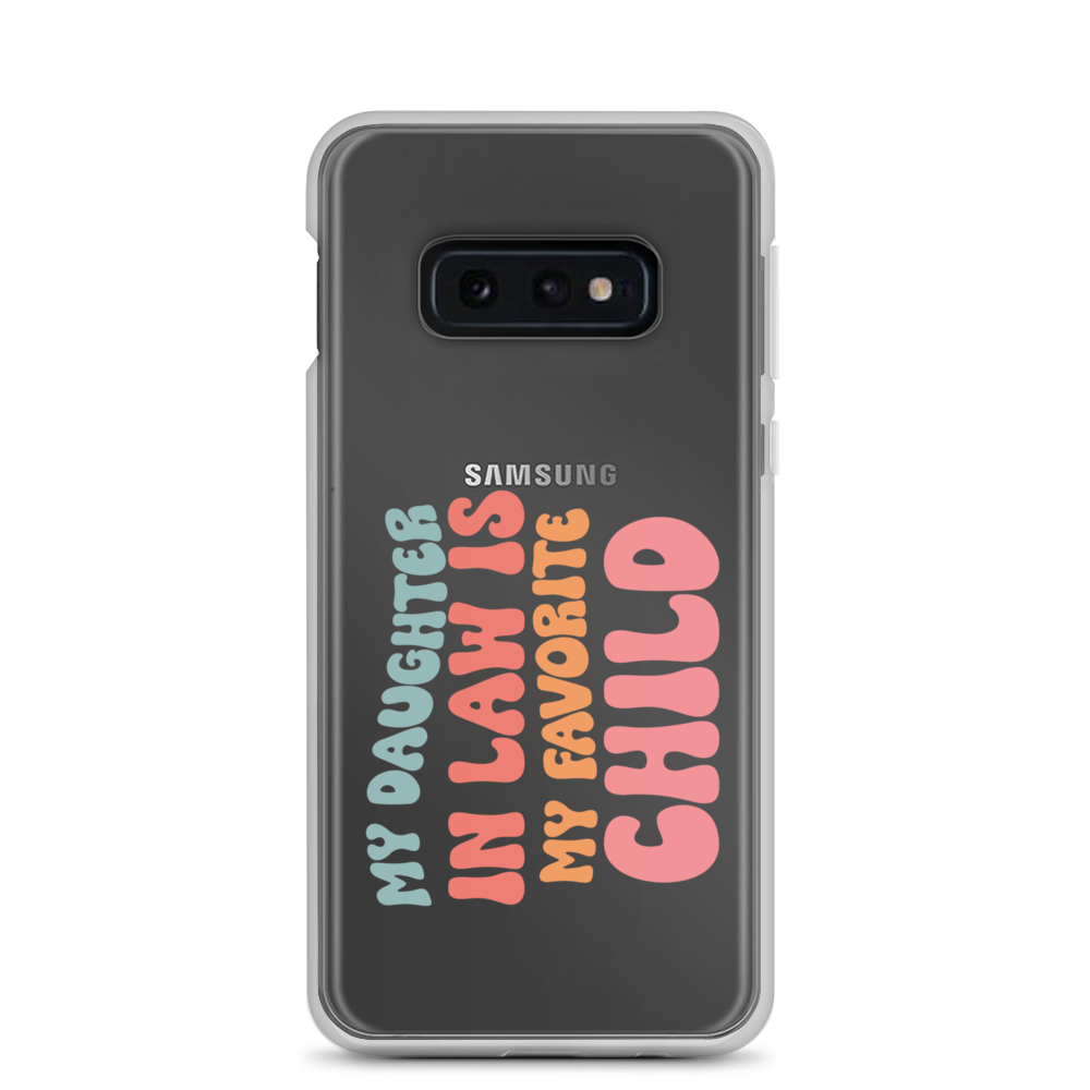 My Daughter-In-Law Is My Favorite Child Clear Case for Samsung®