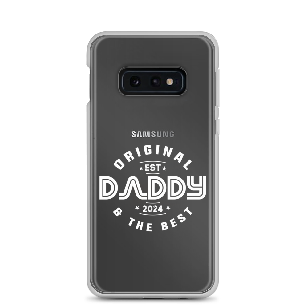 Original And The Best Daddy Establish 2024 Clear Case for Samsung®