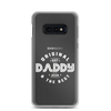 Original And The Best Daddy Establish 2024 Clear Case for Samsung®