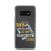 My Son-In-Law Is My Favorite Child Clear Case for Samsung®