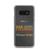 Dad Joke Loading Please Wait Clear Case for Samsung®