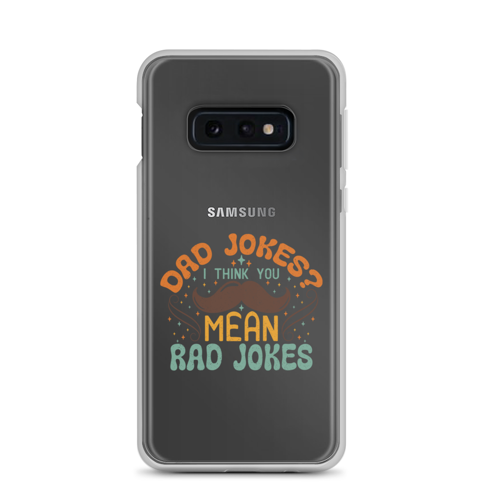 Dad Jokes I Think You Mean You Mean Rad Jokes Clear Case for Samsung®