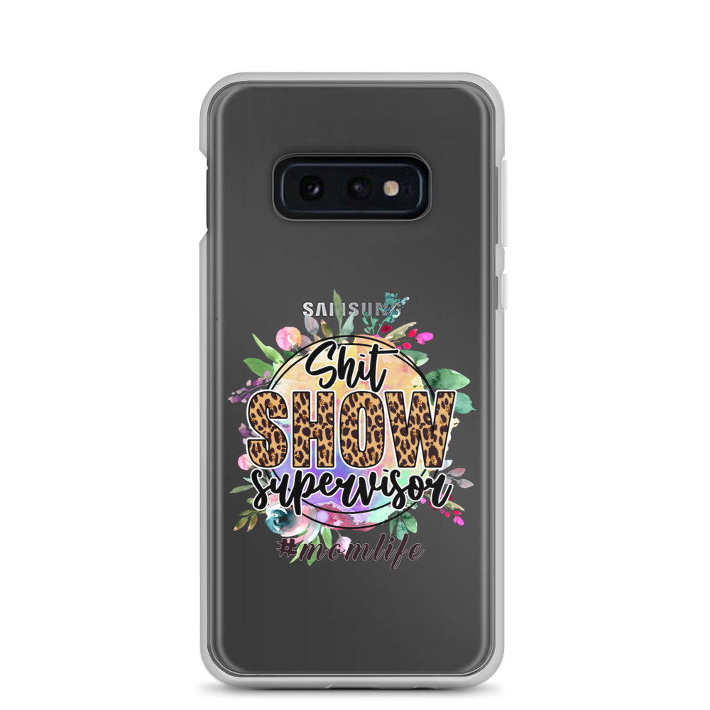 Shit Show Supervisor #Mom Life Clear Case for Samsung®