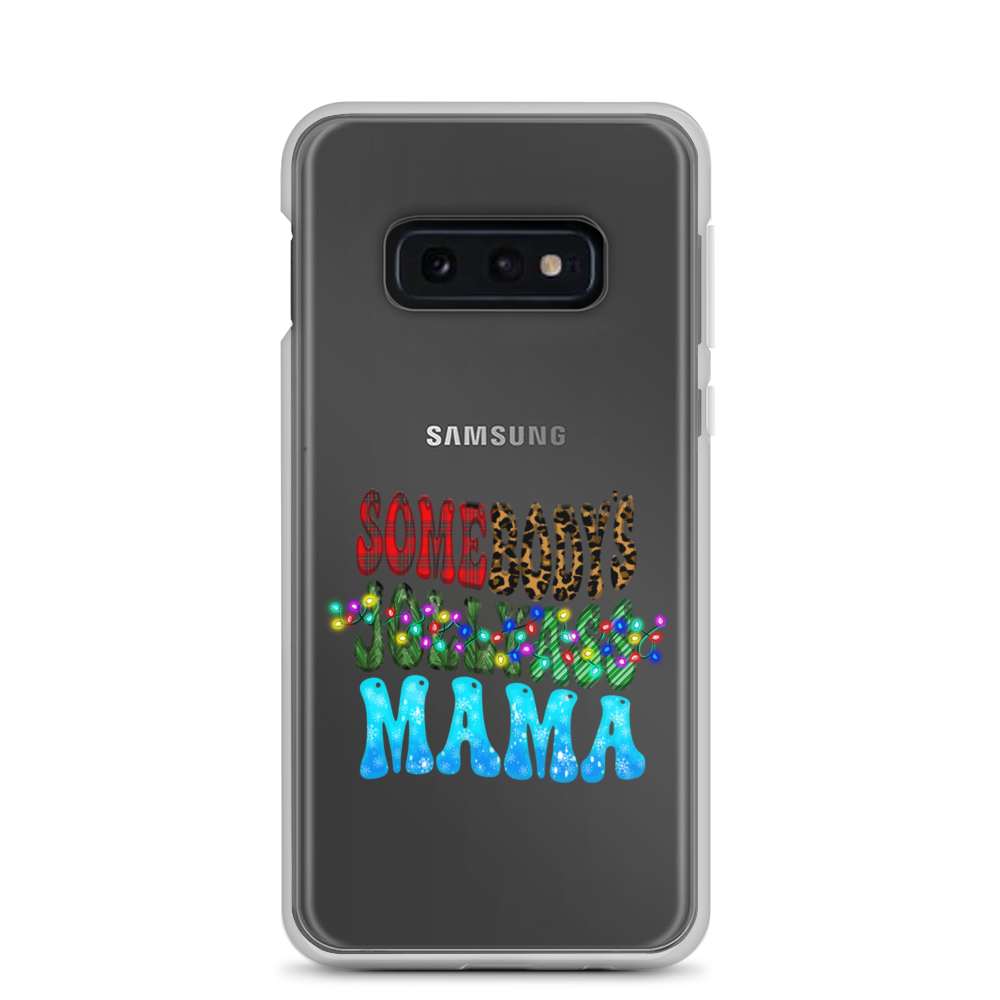 Somebody's Jollyass Mama Clear Case for Samsung®