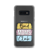 Bad Moms Club Clear Case for Samsung®