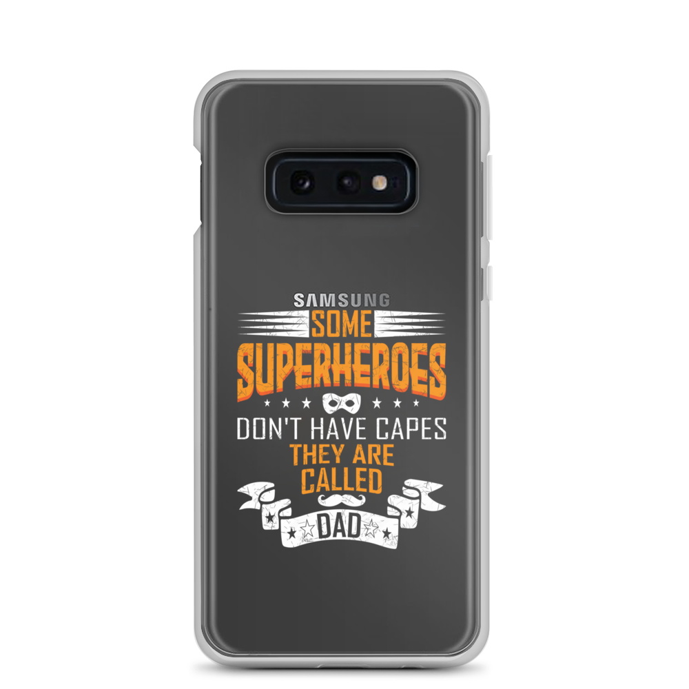 Some Superheroes Don't Capes They Are Called Dad Clear Case for Samsung®